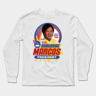 BBM BONGBONG MARCOS FOR PRESIDENT Long Sleeve T-Shirt